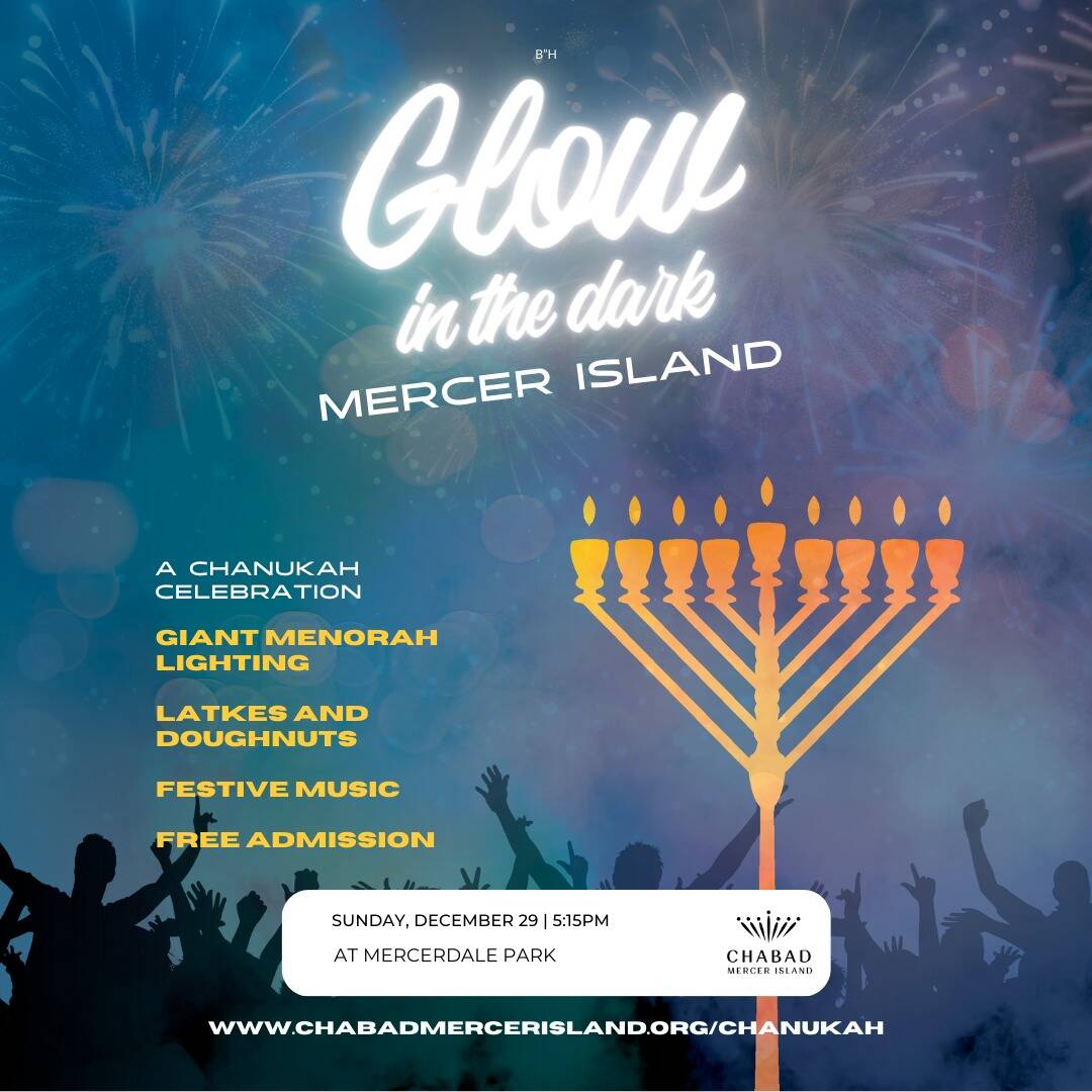 Chabad Mercer Island will present the annual public menorah lighting at 5:15 p.m. on Dec. 29 at Mercerdale Park. This year’s celebration will take place on the fifth night of Chanukah. Along with the huge menorah lighting, there will be festive music, latkes and doughnuts and a chance to connect with friends old and new. “Celebrate Chanukah with light, joy and community at Mercerdale Park. Each flame adds warmth and unity — yours included,” reads a Chabad MI social media post. For more information, visit <a href="http://www.chabadmercerisland.org/menorah" target="_blank">www.chabadmercerisland.org/menorah </a>